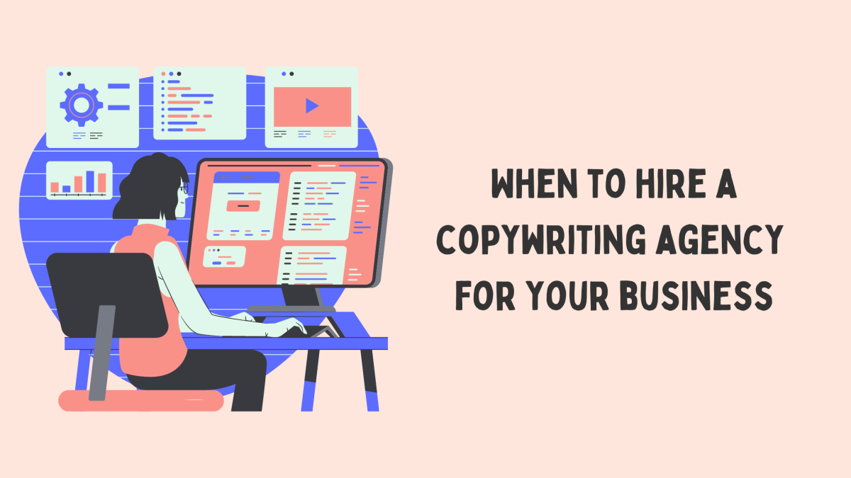 When to hire a copywriting agency for your business